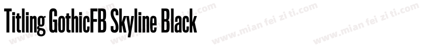 Titling GothicFB Skyline Black字体转换